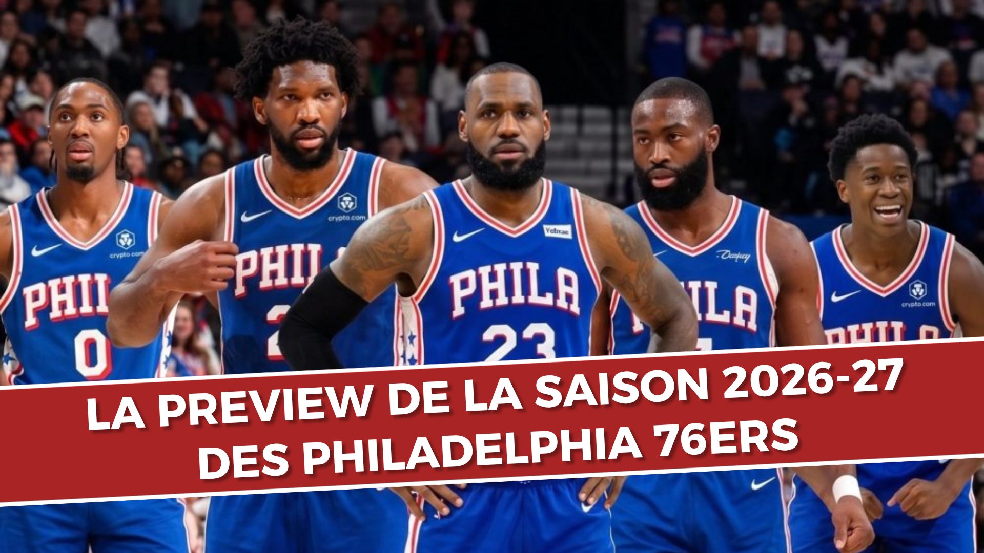 Filadelfijas 76ers, 2026.–2027. gada sezonas lielais priekšskatījums